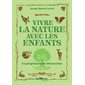 Vivre la nature avec les enfants : un programme de découvertes