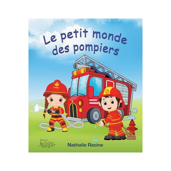 Le Petit monde des pompiers