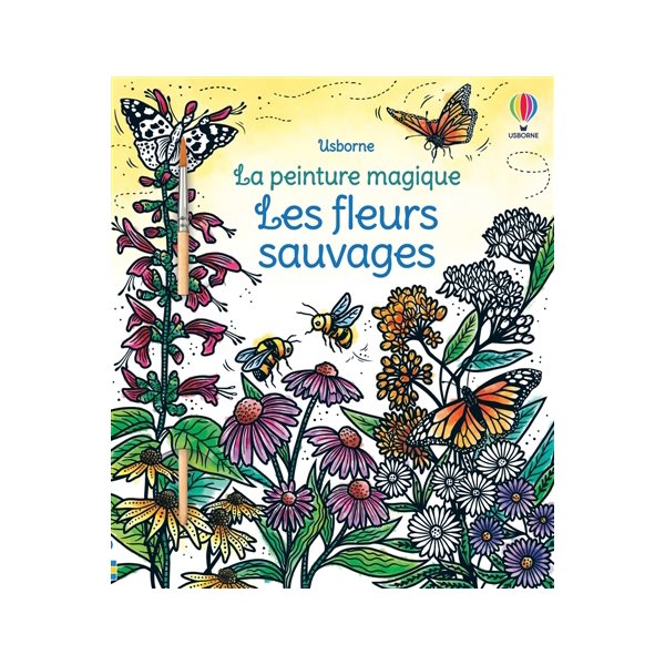 Les fleurs sauvages : La peinture magique