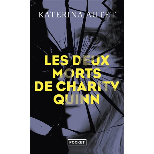 Les deux morts de Charity Quinn, Pocket. Thriller, 19044