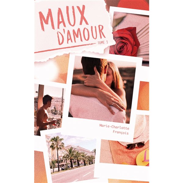 Maux d'amour, Tome 1