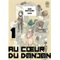 Au coeur du donjon, Vol. 1