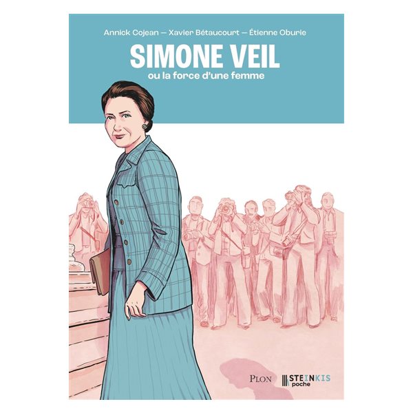 Simone Veil ou La force d'une femme