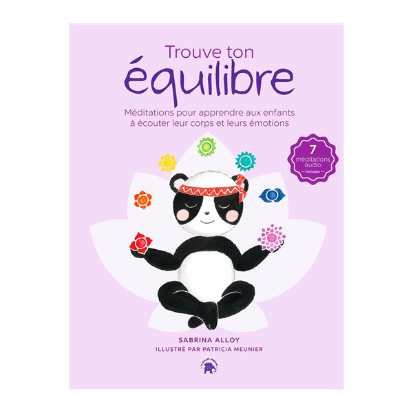 Trouve ton équilibre : méditations pour apprendre aux enfants à écouter leur corps et leurs émotions