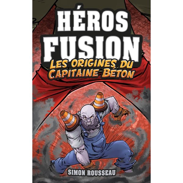 Les origines du Capitaine Béton, Héros Fusion