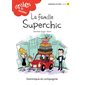 La famille Superchic, Drôles de familles!