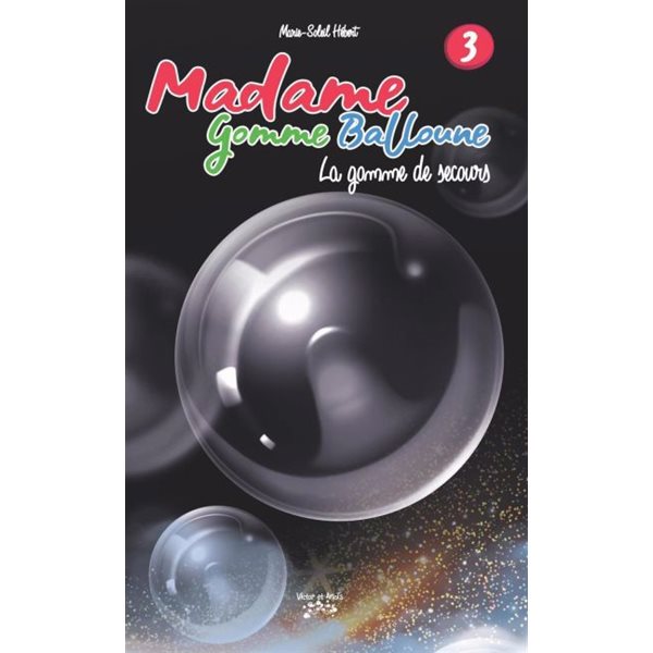 La gomme de secours, Tome 3, Madame Gomme Balloune