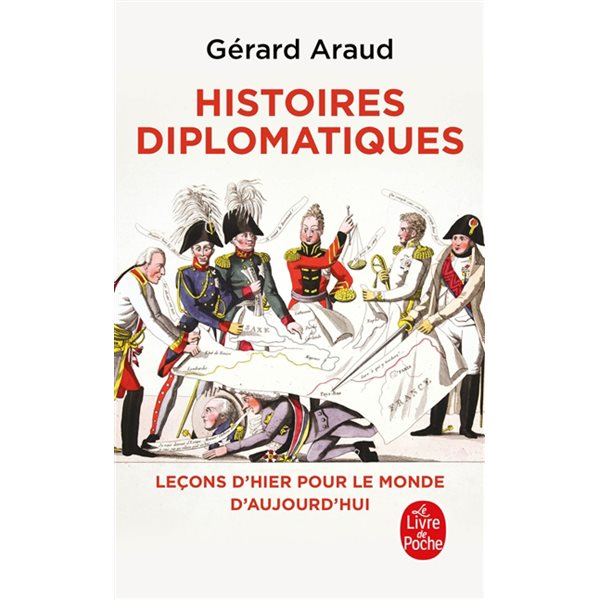 Histoires diplomatiques : leçons d'hier pour le monde d'aujourd'hui, Le Livre de poche. Documents
