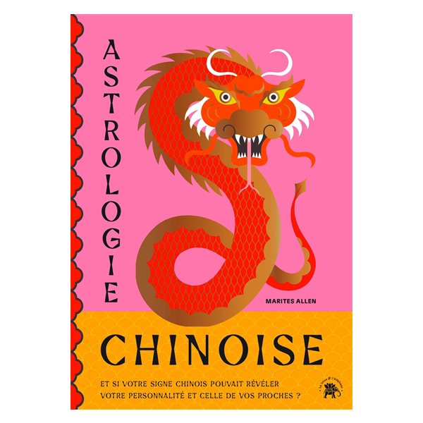 Astrologie chinoise : et si votre signe chinois vous en apprenait plus sur votre personnalité ?