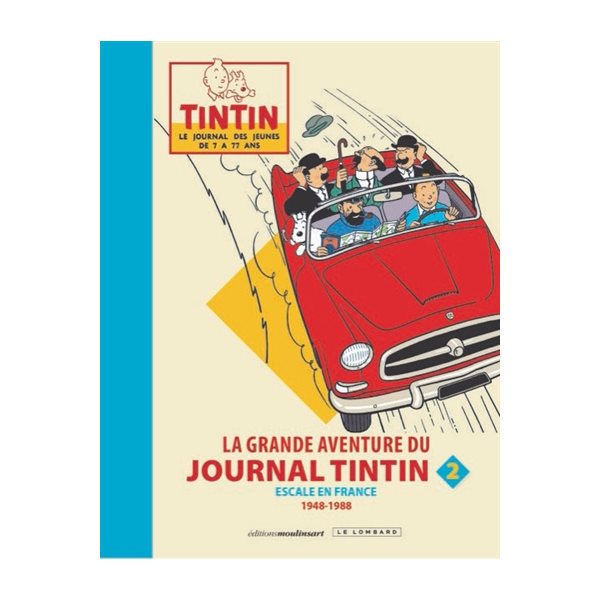 La grande aventure du journal Tintin, Vol. 2. Escale en France : 1948-1988, La grande aventure du journal Tintin, 2