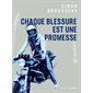 Chaque blessure est une promesse