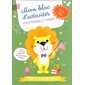 Mon bloc d'activités pour apprendre et s'amuser : premières additions, écriture des premiers mots, couleurs, tableaux, repérage dans l'espace, 5-6 ans : le lion