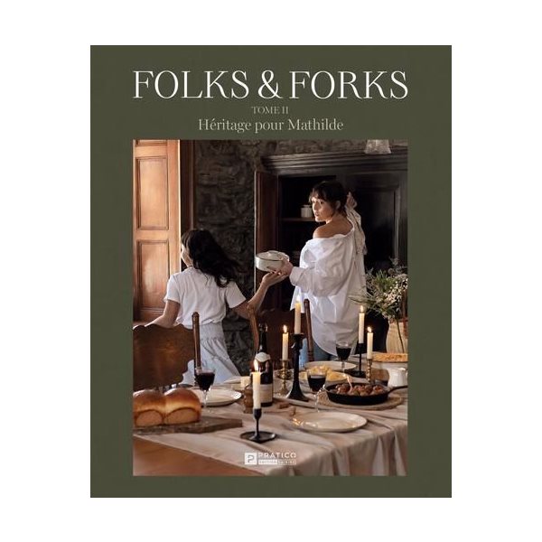 Folks & forks Tome II : Héritage à Mathilde