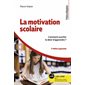 La motivation scolaire : comment susciter le désir d'apprendre ?, Pratiques pédagogiques