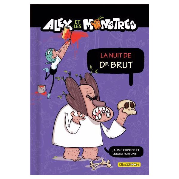 La nuit de Dr. Brut, Tome 9, Alex et les monstres