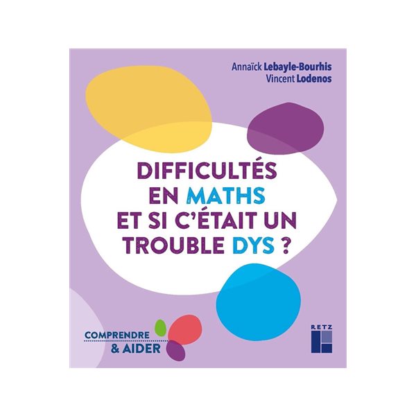 Difficultés en maths, et si c'était un trouble dys ?