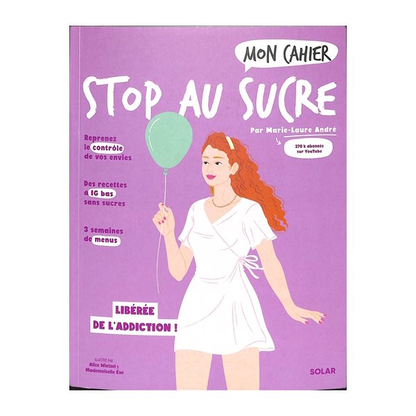 Mon cahier stop au sucre : libérée de l'addiction !