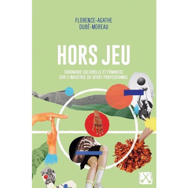 Hors jeu : Chronique culturelle et féministe sur l’industrie du sport professionnel