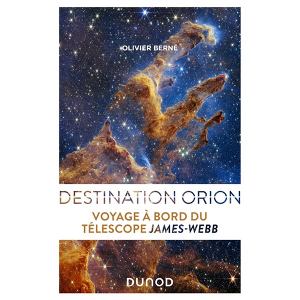 Destination Orion : voyage à bord du télescope James-Webb