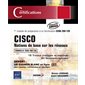 Cisco : notions de base sur les réseaux : 1er module de préparation à la certification CCNA 200-120, 18 travaux pratiques et exercices, 90 questions-réponses, Certifications