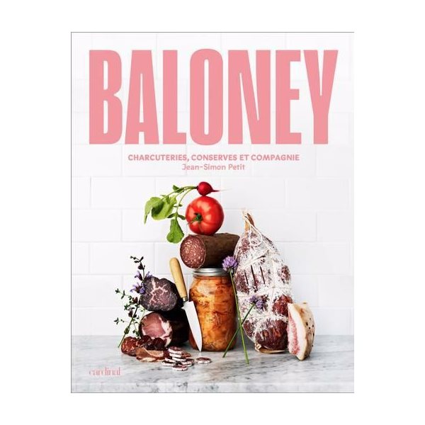 Baloney : Charcuteries, conserves et compagnie