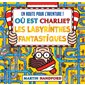 Les labyrinthes fantastiques : en route pour l'aventure !, Où est Charlie ?
