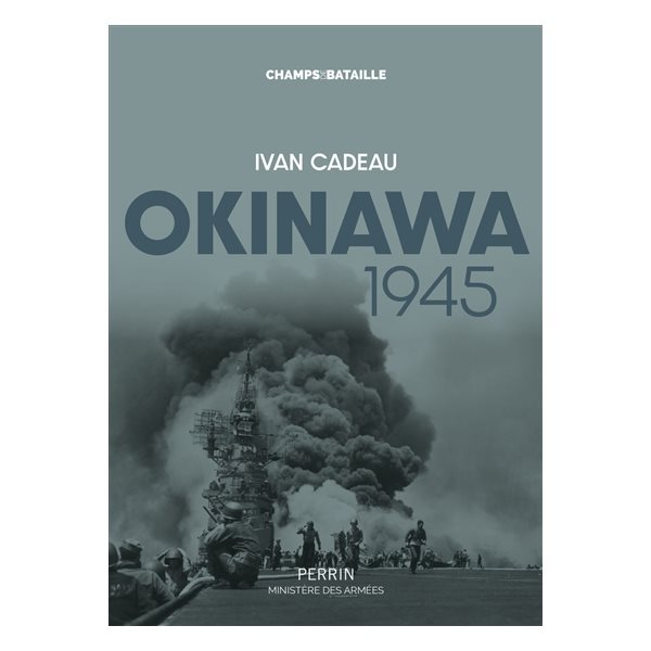 Okinawa 1945 : le Typhon d'acier