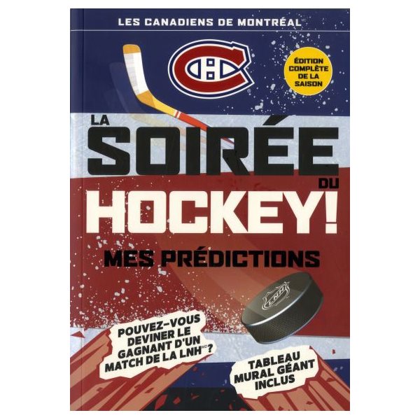 Soirée du hockey! LNH - Mes prédictions : Canadiens de Montréal, Programme LNH