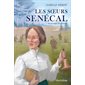 Le courage de changer, Tome 1, Les soeurs Sénécal