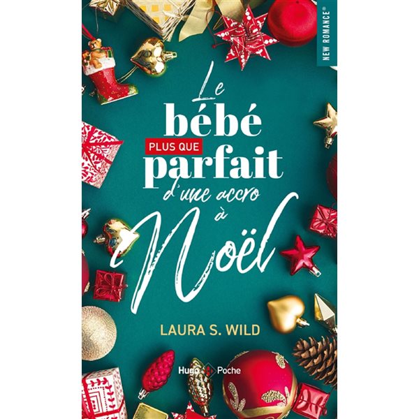 Le bébé plus que parfait d'une accro à Noël, Hugo poche. New romance