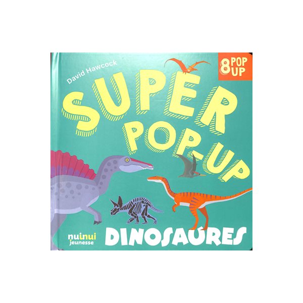 Dinosaures : 8 pop-up