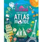 Mon fascinant atlas du monde