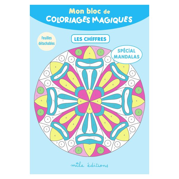 Mon bloc de coloriages magiques : les chiffres : spécial mandalas