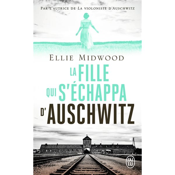 La fille qui s'échappa d'Auschwitz, J'ai lu. Littérature générale. Littérature étrangère, 13915