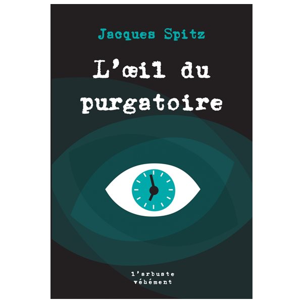 L'oeil du purgatoire, L'arbuste véhément, 10