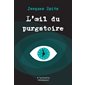 L'oeil du purgatoire, L'arbuste véhément, 10