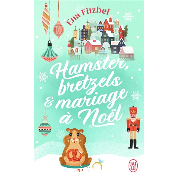 Hamster, bretzels & mariage à Noël, J'ai lu, 13930