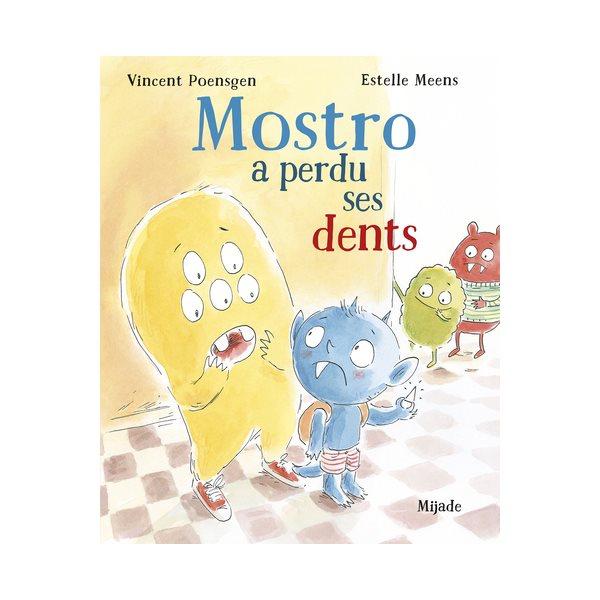 Mostro a perdu ses dents