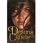 Destins cruels, Tome 1