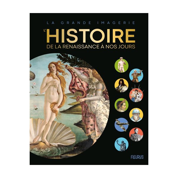 L'histoire : de la Renaissance à nos jours