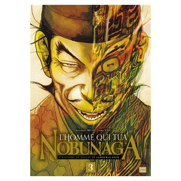 L'homme qui tua Nobunaga : l'histoire de Yasuke le samouraï noir, Vol. 3, L'homme qui tua Nobunaga, 3