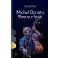 Michel Donato - Bleu sur le vif