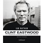 Clint Eastwood : la filmographie intégrale du réalisateur iconique : non officiel et non autorisé