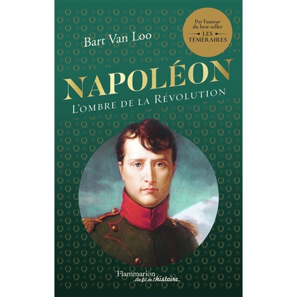 Napoléon : l'ombre de la Révolution