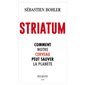 Striatum : comment notre cerveau peut sauver la planète, Essai