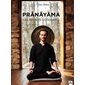 Pranayama : les secrets du souffle