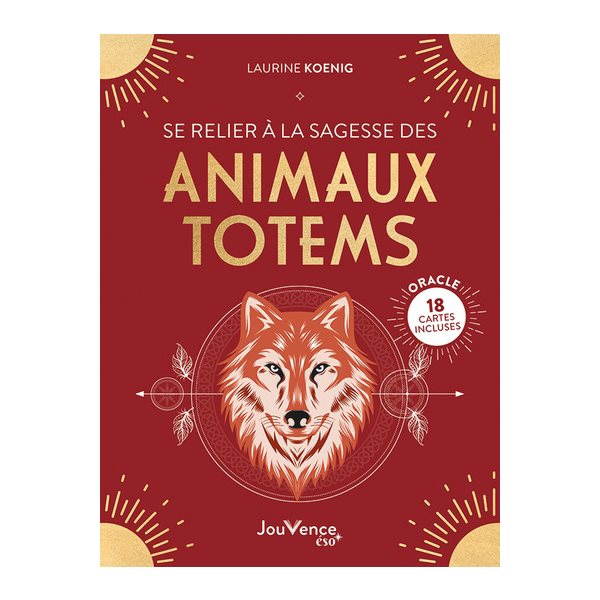 Se relier à la sagesse des animaux totems : oracle, 18 cartes incluses, Jouvence éso, 27