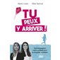 Tu peux y arriver ! : accompagnez votre enfant vers la réussite scolaire