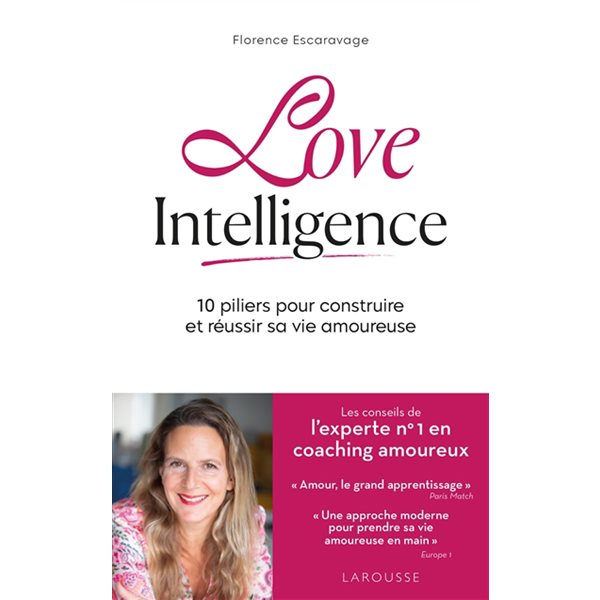 Love intelligence : 10 piliers pour construire et réussir sa vie amoureuse