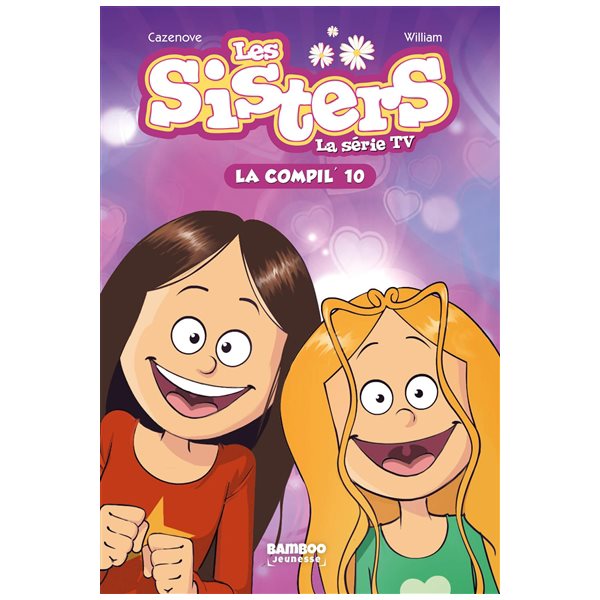 Les sisters : la série TV : la compil', Vol. 10